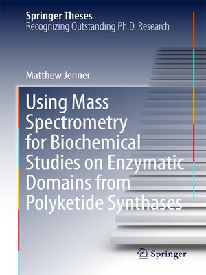 cover image of Using Mass Spectrometry for Biochemical Studies on Enzymatic Domains from Polyketide Synthases